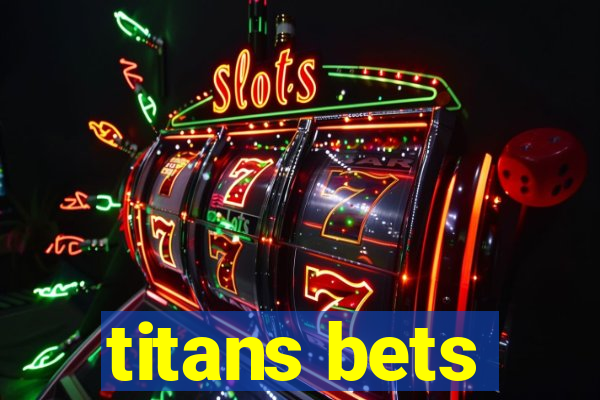 titans bets