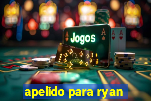 apelido para ryan