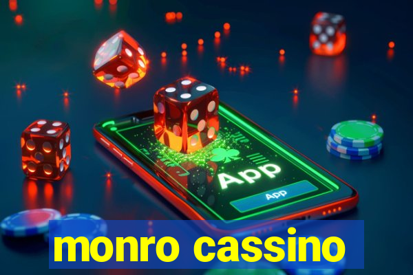 monro cassino