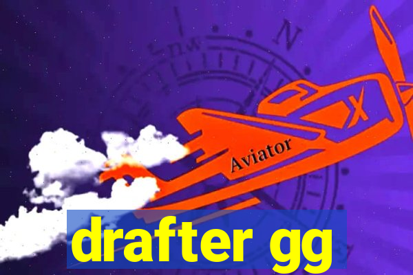 drafter gg