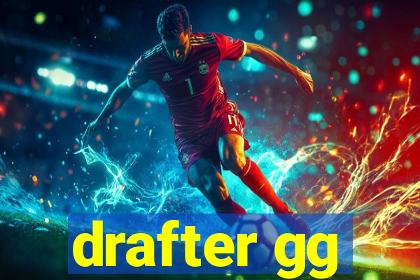 drafter gg