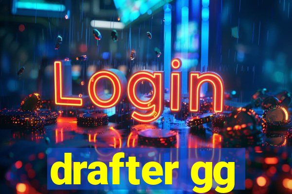 drafter gg