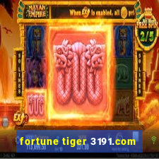 fortune tiger 3191.com