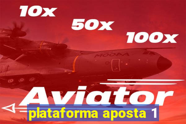 plataforma aposta 1