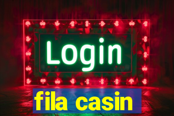 fila casin