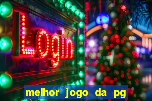 melhor jogo da pg para ganhar dinheiro