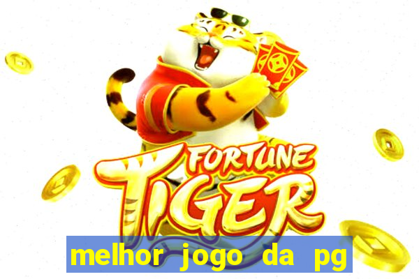 melhor jogo da pg para ganhar dinheiro