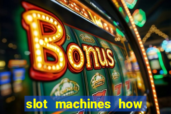 slot machines how to play