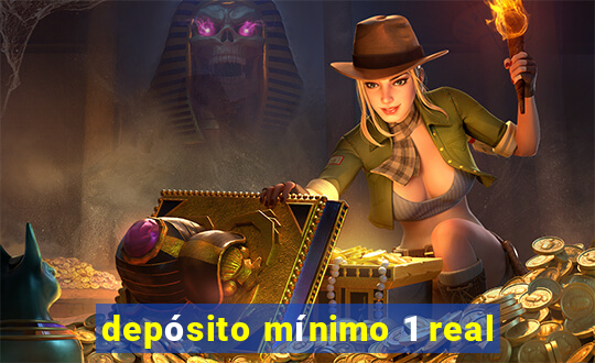 depósito mínimo 1 real