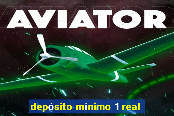 depósito mínimo 1 real