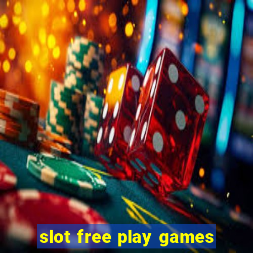 slot free play games