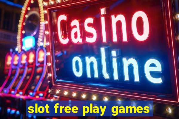 slot free play games