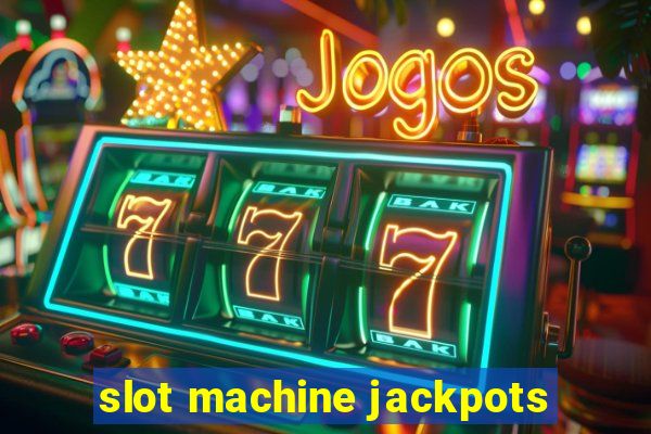 slot machine jackpots