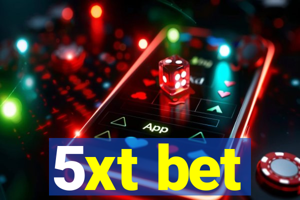 5xt bet