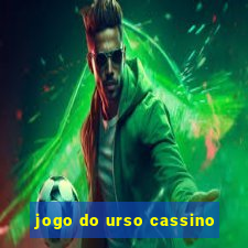 jogo do urso cassino