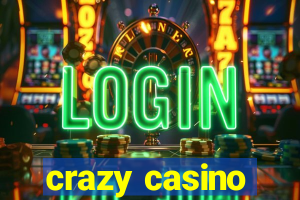 crazy casino