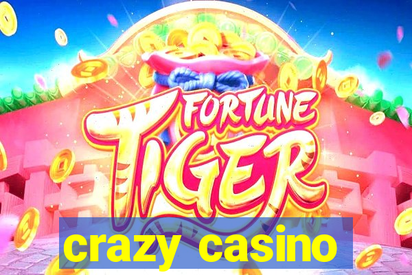 crazy casino