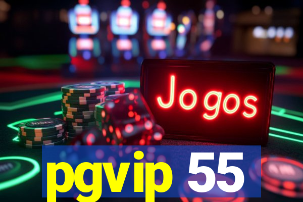 pgvip 55