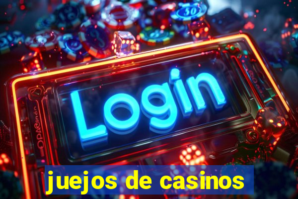 juejos de casinos