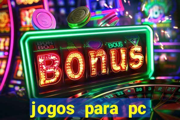 jogos para pc gratis baixar