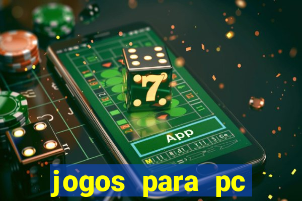 jogos para pc gratis baixar