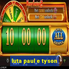 luta paul e tyson