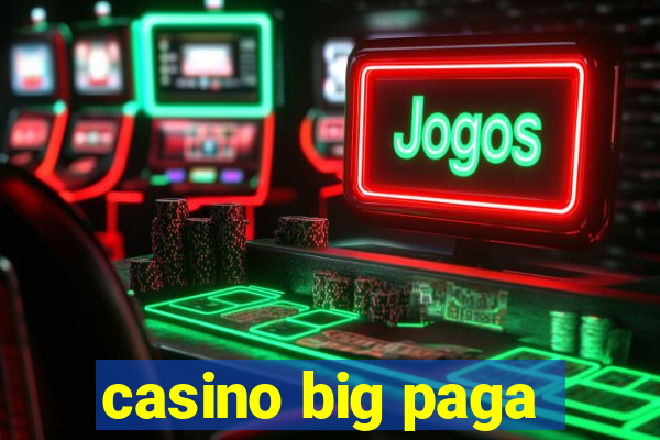 casino big paga