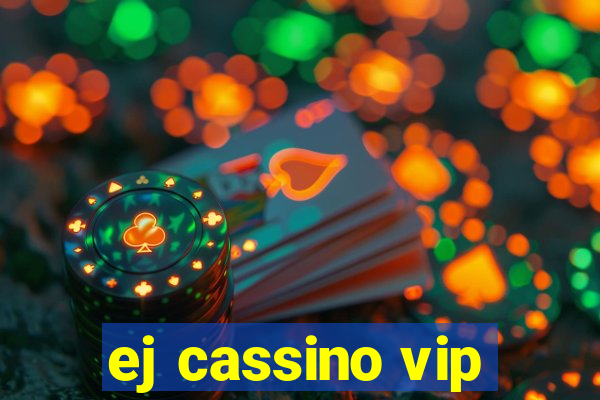 ej cassino vip