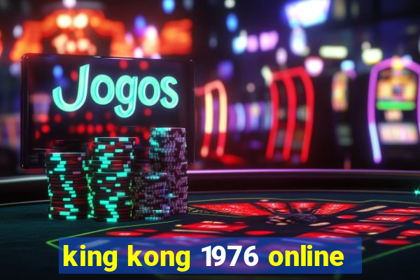 king kong 1976 online