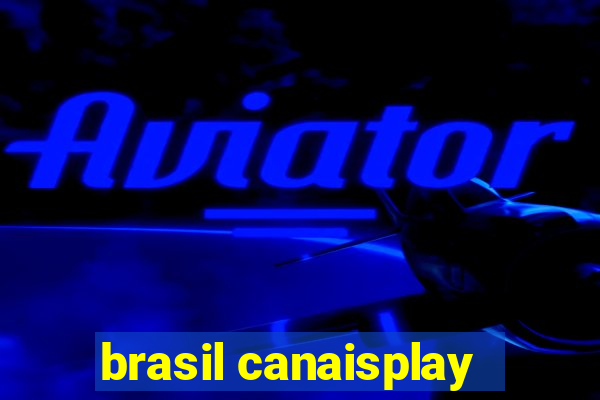 brasil canaisplay