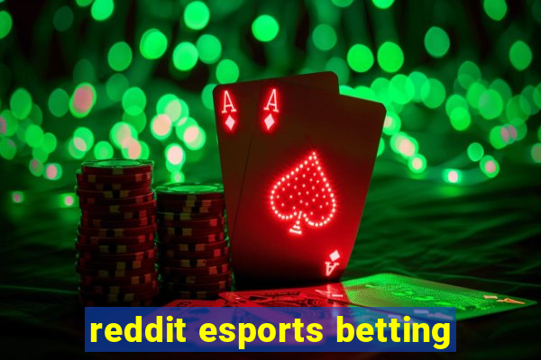 reddit esports betting