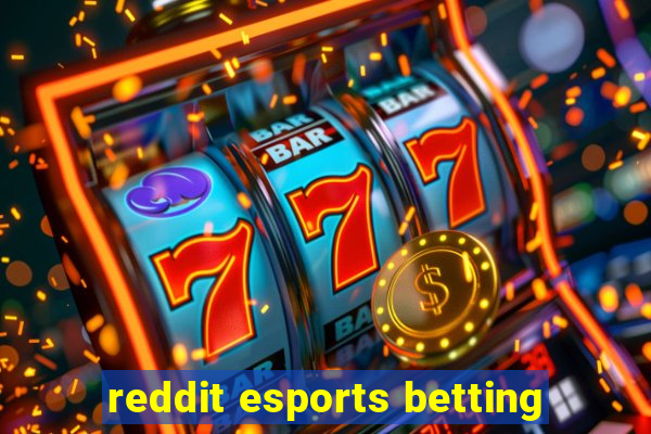 reddit esports betting