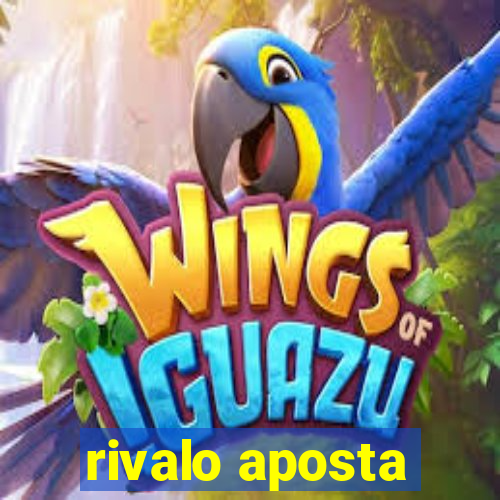 rivalo aposta