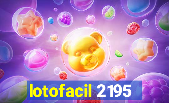 lotofacil 2195