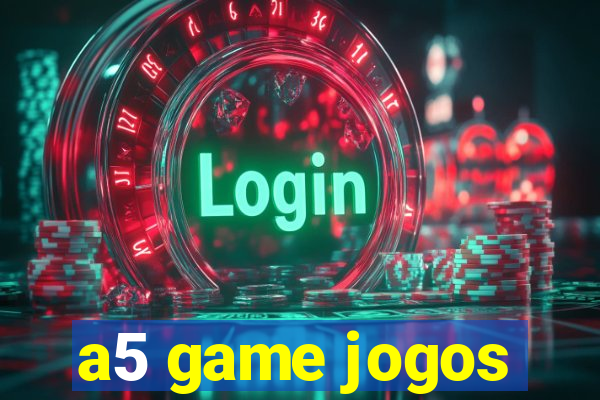 a5 game jogos