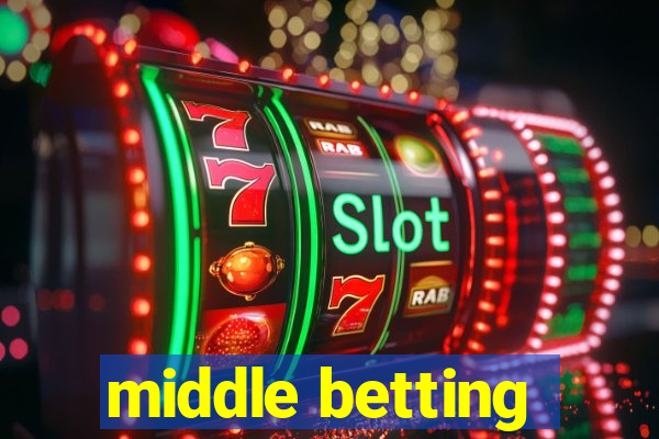 middle betting