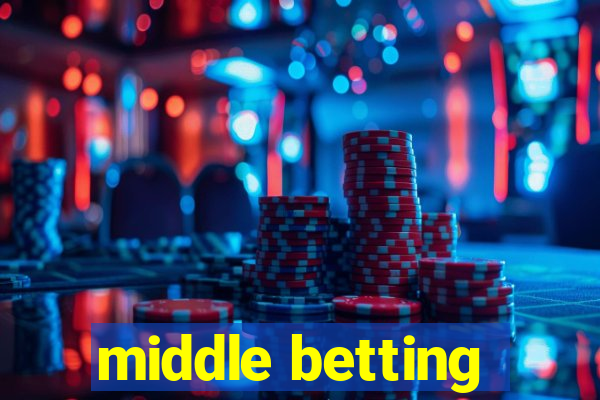 middle betting