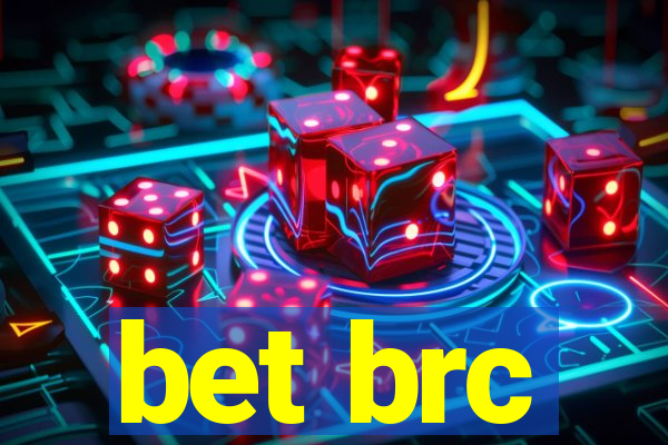 bet brc