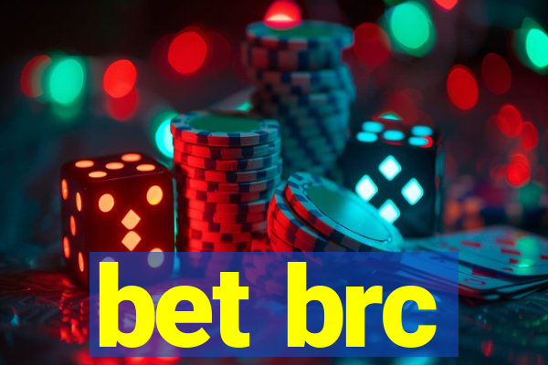 bet brc