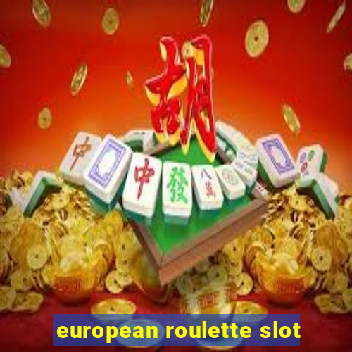 european roulette slot