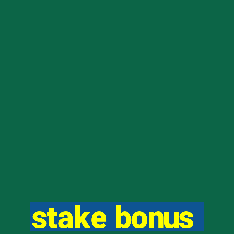 stake bonus