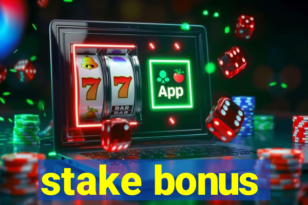 stake bonus