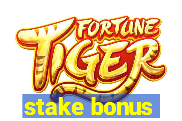 stake bonus