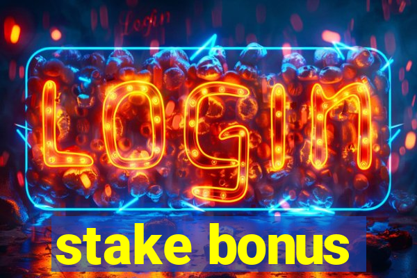 stake bonus