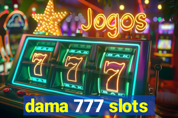 dama 777 slots