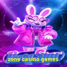 zone casino games