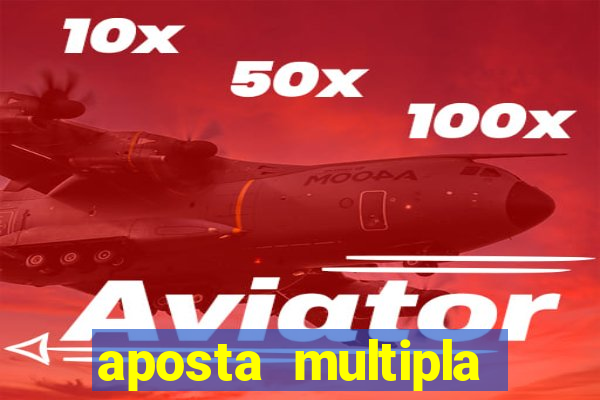 aposta multipla estrela bet