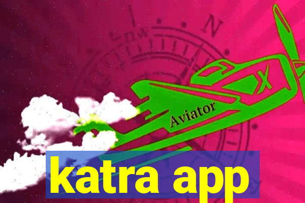 katra app