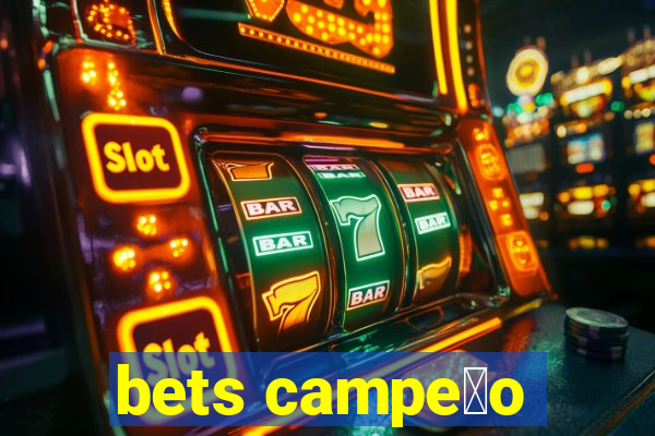 bets campe茫o