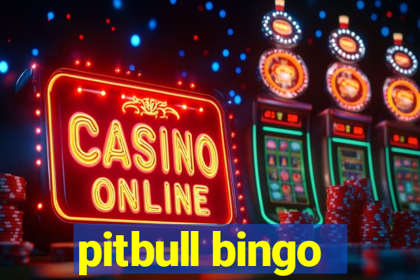 pitbull bingo